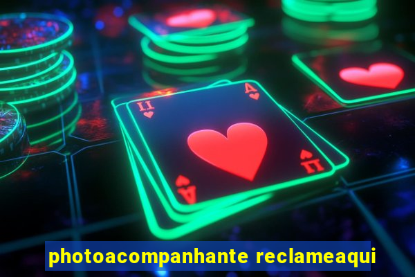 photoacompanhante reclameaqui